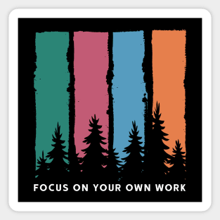 Focus On Your Work Sticker